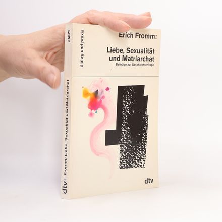Liebe, Sexualität und Matriarchat