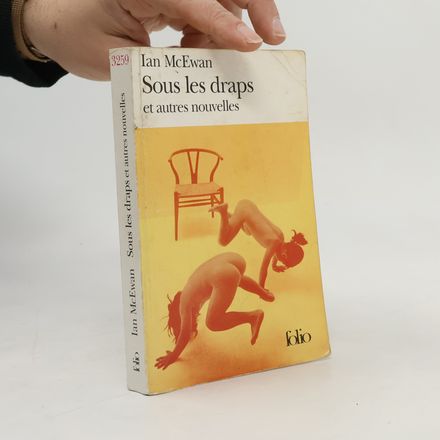 Sous les draps et autres nouvelles
