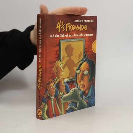 4 1/2 Freunde und der Schrei aus dem Lehrerzimmer