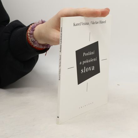 Poslání a pokušení slova : dvě eseje