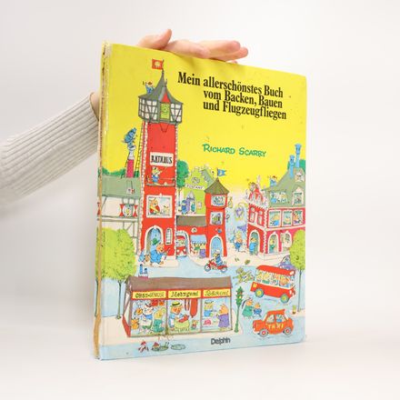 Mein allerschönstes Buch vom Backen, Bauen und Flugzeugfiegen