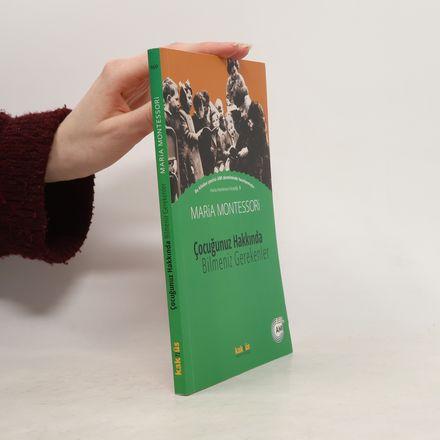 Maria Montessori Kitaplığı - 3: Çocuğunuz Hakkında Bilmeniz Gerekenler
