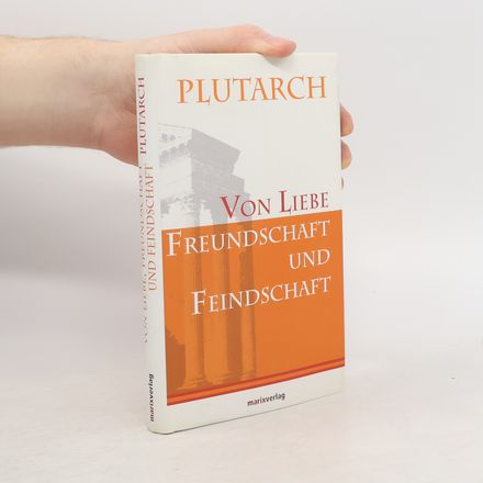 Von Liebe, Freundschaft und Feindschaft