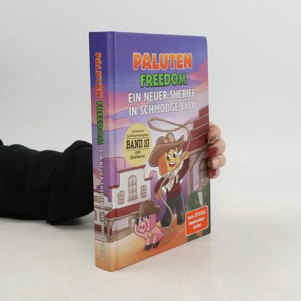 Paluten Freedom - 10: Ein neuer Sheriff in Schmodge City