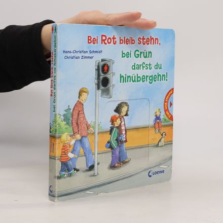 Bei Rot bleib stehn, bei Grün darfst du hinübergehn!