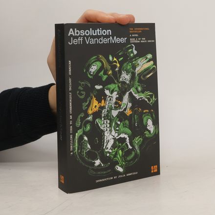 Southern Reach - 4: Absolution