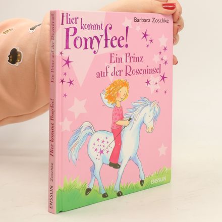 Hier kommt Ponyfee! Ein Prinz auf der Roseninsel