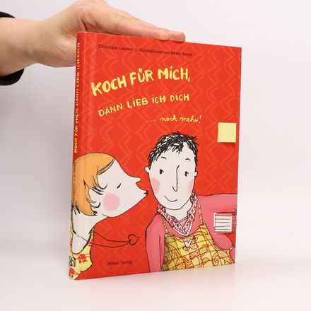 Koch für mich, dann lieb ich dich ... noch mehr!