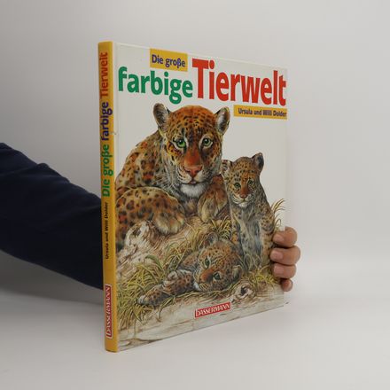 Die grosse farbige Tierwelt