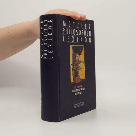 Metzler-Philosophen-Lexikon - Dritte Auflage