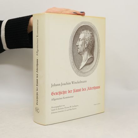 Schriften und Nachlass - 4: Geschichte der Kunst des Alterthums