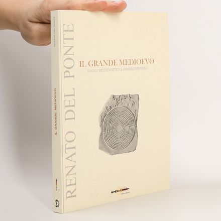 Il grande Medioevo. Saggi medievistici e rinascimentali