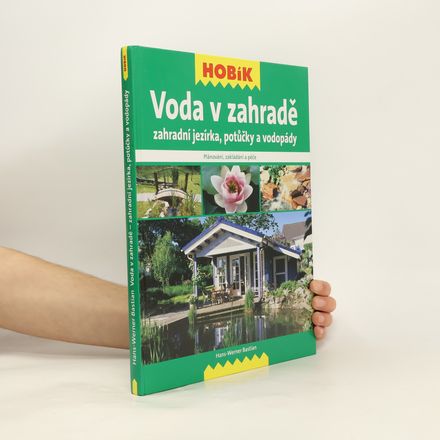 Voda v zahradě – Zahradní jezírka, potůčky a vodopády