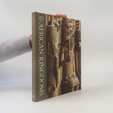 Great Ages of Man: African Kingdoms