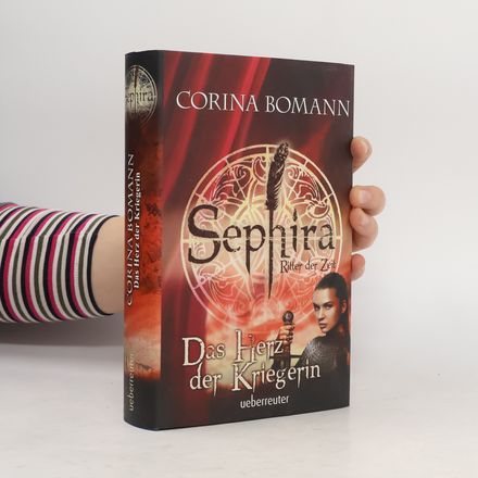 Das Herz der Kriegerin. Sephira - Ritter der Zeit