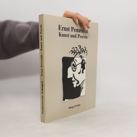 Ernst Penzoldt - Kunst und Poesie: Ausstellung im Palais Stutterheim, 3. Mai bis 14. Juni 1992