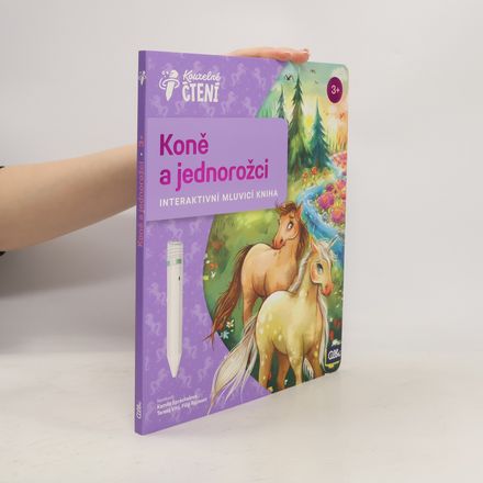 Koně a jednorožci : interaktivní mluvicí kniha