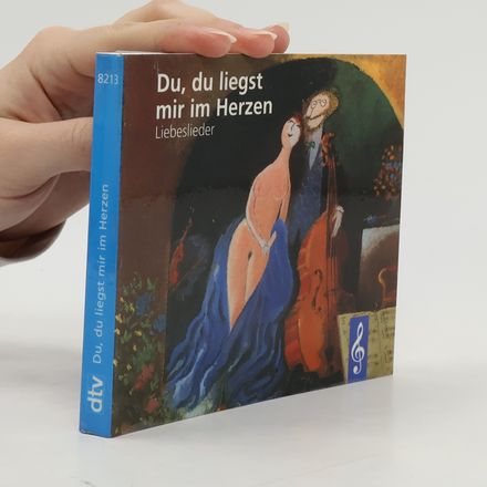 Du, du liegst mir im Herzen