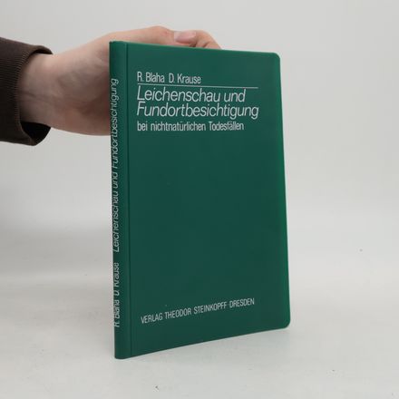 Leichenschau und Fundortbesichtigung bei nichtnatürlichen Todesfällen