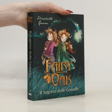 Il segreto delle gemelle. Fairy Oak 1