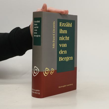 Erzähl' ihm nicht von den Bergen