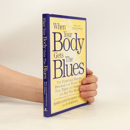 When Your Body Gets the Blues