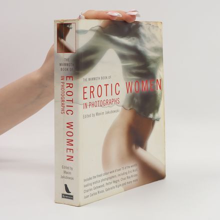 The Mammoth Book of Erotic Women in Photographs
