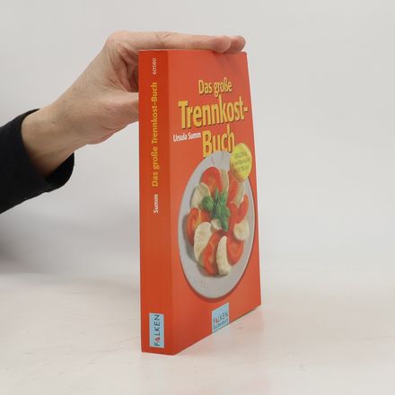 Das grosse Trennkost-Buch