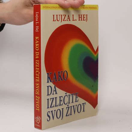 Kako da izlečite svoj život