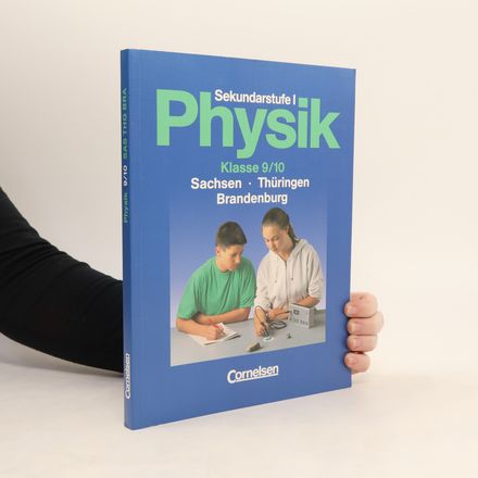 Sekundarstufe I - 9/10: Physik Sachsen, Thüringen, Brandenburg