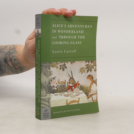 Barnes & Noble Classics: Alice's Adventures in Wonderland, and Through the Looking Glass