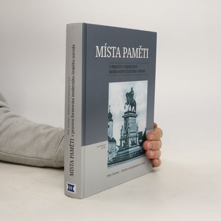 Místa paměti : v procesu formování moderního českého národa