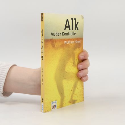Alk. Außer Kontrolle