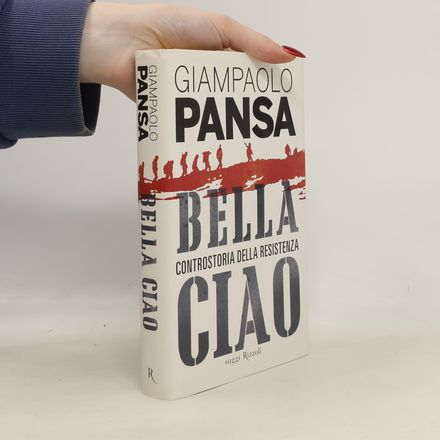 Bella ciao. Controstoria della Resistenza