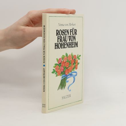 Rosen für Frau von Hohenheim und andere Erzählungen
