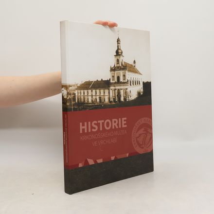 Historie Krkonošského muzea ve Vrchlabí