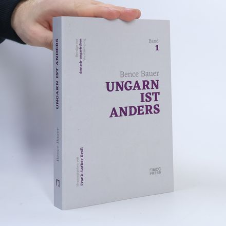 Beiträge zur deutsch-ungarischen Verständigung - 1: Ungarn ist anders