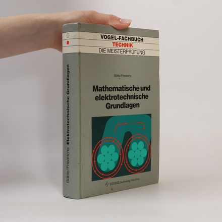 Vogel-Fachbuch Technik Die Meisterprüfung: Mathematische und elektrotechnische Grundlagen