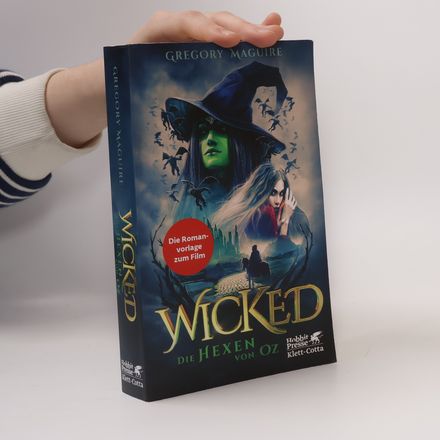 Wicked - Die Hexen von Oz. Das Buch zum Film
