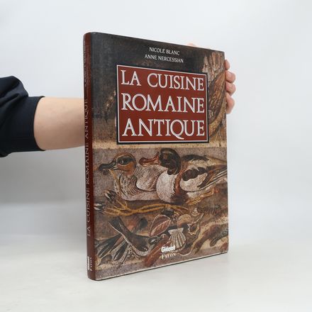 Le Verre et l'assiette: La cuisine romaine antique