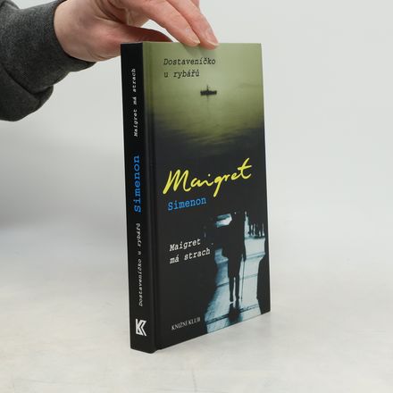 Dostaveníčko u rybářů ; Maigret má strach