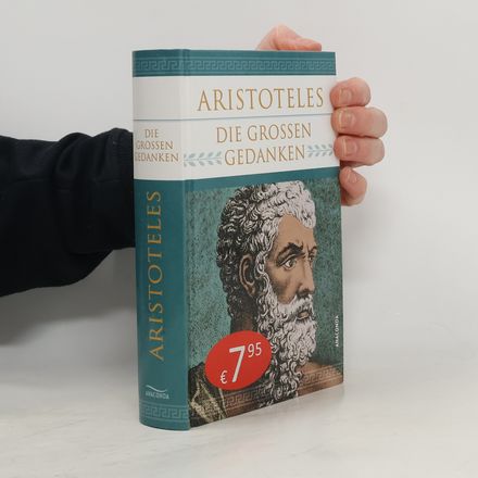 Aristoteles - Die großen Gedanken