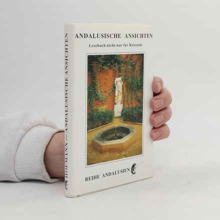 Reihe Andalusien: Andalusische Ansichten