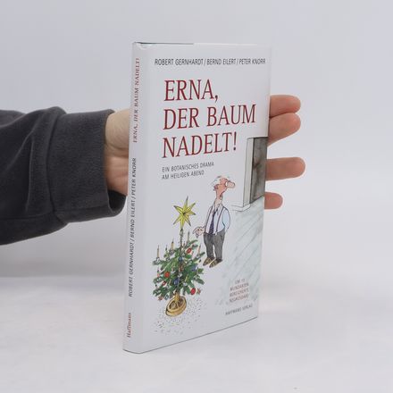 Erna, der Baum nadelt.