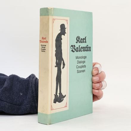Karl Valentin. Monologe, Dialoge, Couplets, Szenen