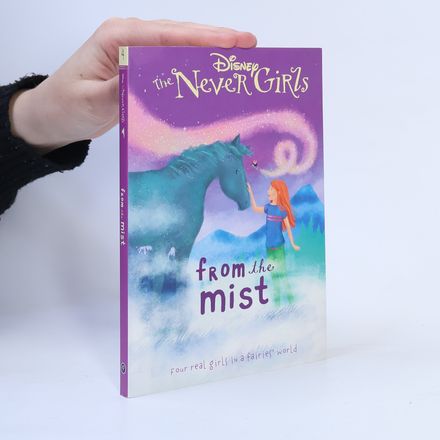 The Never Girls. From the Mist