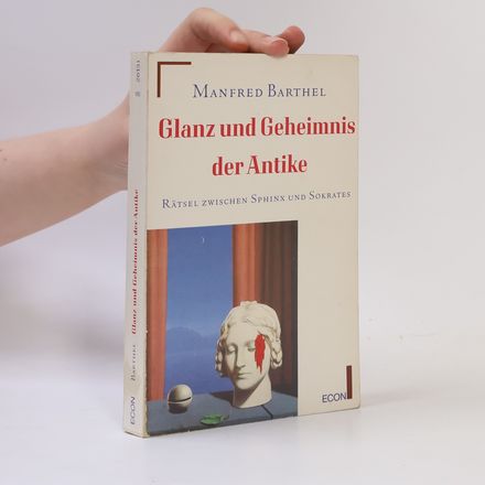 Glanz und Geheimnis der Antike