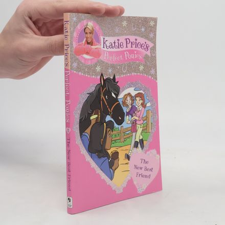 Katie Price's Perfect Ponies - 5: The New Best Friend