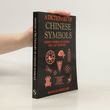A Dictionary of Chinese Symbols