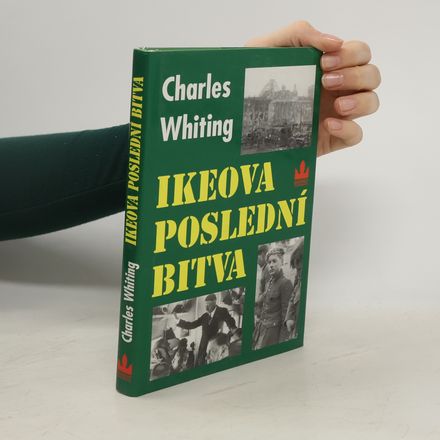Ikeova poslední bitva. Poslední bitva na západní frontě v dubnu 1945